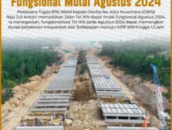 Jalan Tol Menuju IKN Siap Fungsional Mulai Agustus 2024