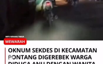 Ketika Suami Bekerja di Jakarta, Sang Istri Malah Asyik Masukin Oknum Sekdes Ke Rumahnya