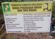 Dinas PU TR Simalungun Sibuk konsultasi Publik, Diduga Rekanan Kesempatan di Proyek Jalan Simpang Nagojor-Bah Jambi Buat Asal Jadi